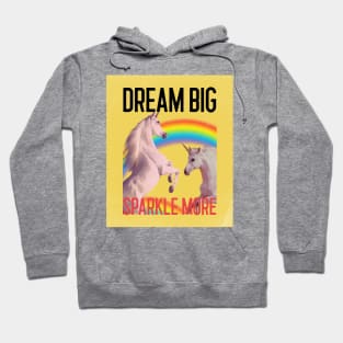 Dream Big Sparkle More Hoodie